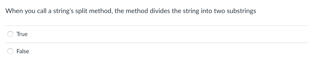  When you call a string's split method, the method divides the