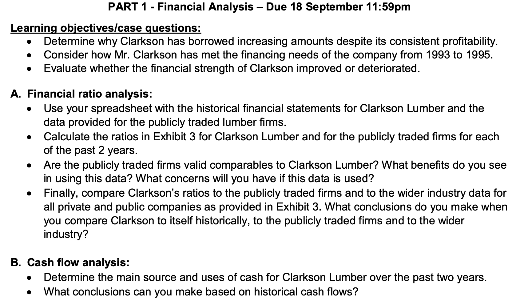 Questions: Case: Learning objectives/case questions: - Determine why Clarkson has borrowed increasing