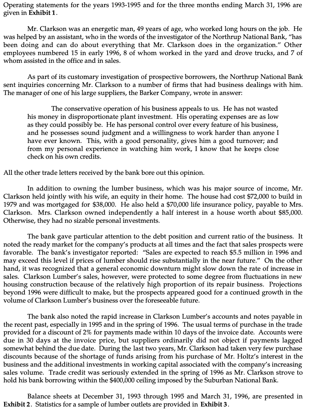 the financing needs of the company from 1993 to 1995. - Evaluate