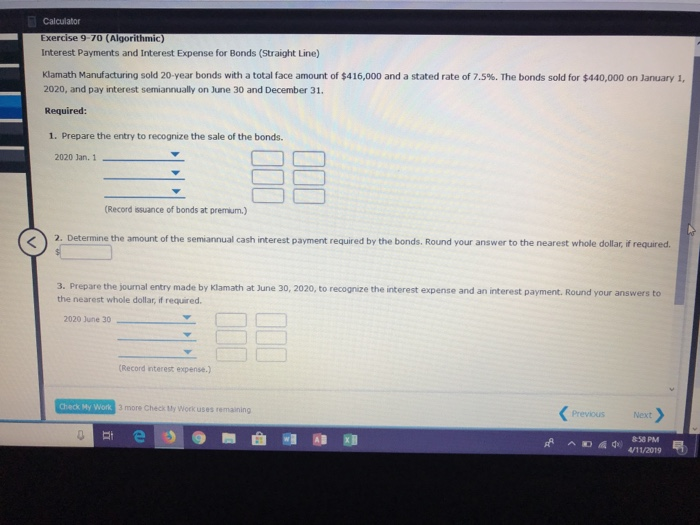 Calculator Exercise 9-70 (Algorithmic) Interest Payments and Interest Expense for Bonds