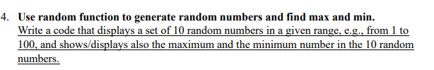  Write in Python Language. Use random function to generate random numbers