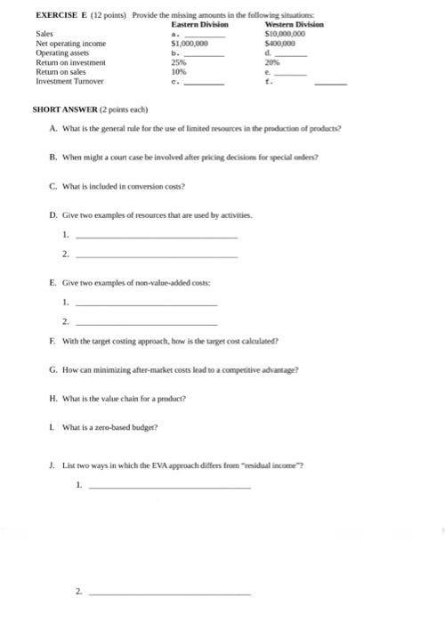 answer all questions please EXERCISE E (12 points) Provide the missing amounts