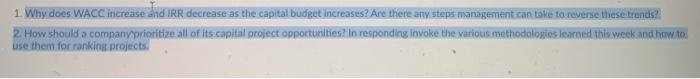  1. Why does WACC increase and IRR decrease as the capital