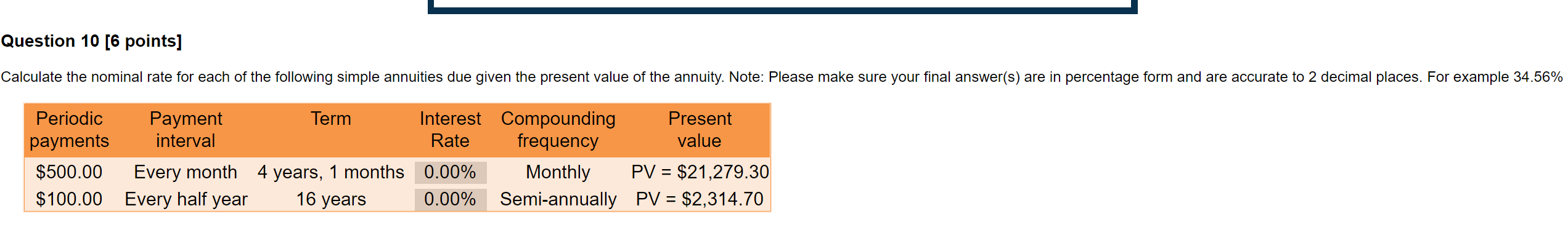  Question 10 [6 points] Calculate the nominal rate for each of
