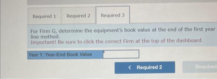 For Firm G, determine the equipment's first-year depreciation under the straight-line method.