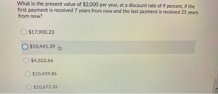 $12,850 to be received 4 years from today if the discount rate