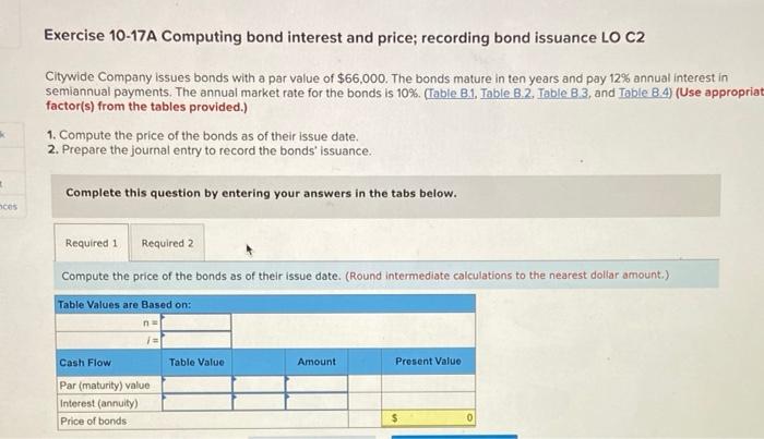  Exercise 10-17A Computing bond interest and price; recording bond issuance LO