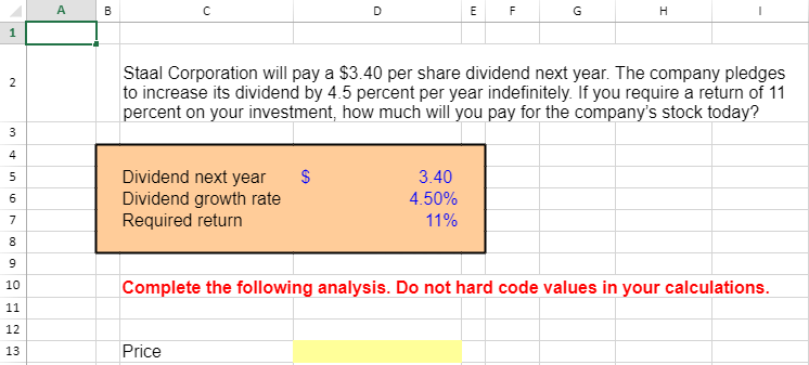 ANSWER MUST BE IN EXCEL FORMAT - EXAMPLE - =D7+D9/E8 Calculate the