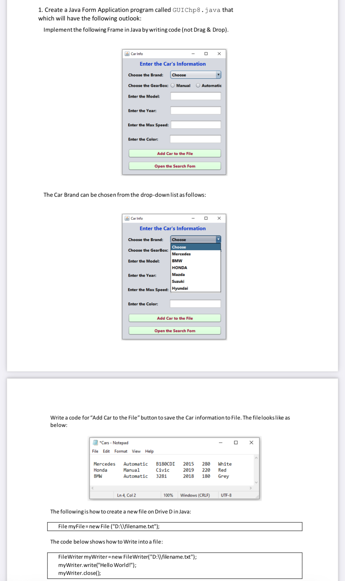  Create a Java Form Application program called GUIChp8. java that which