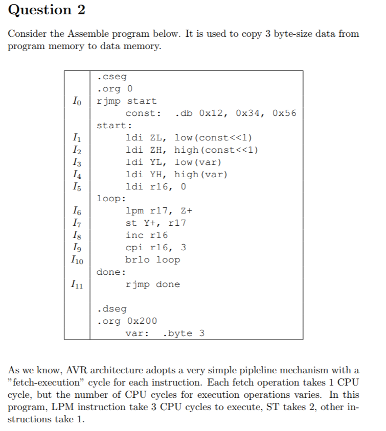  uestion 2 Consider the Assemble program below. It is used to