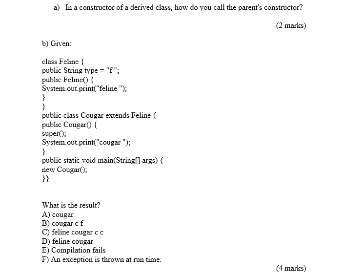 a) In a constructor of a derived class, how do you
