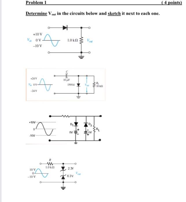  Problem 1 (4 points) Determine Vout in the circuits below and