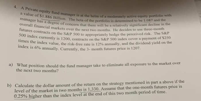  4. A Private equity fund manager is at the a value
