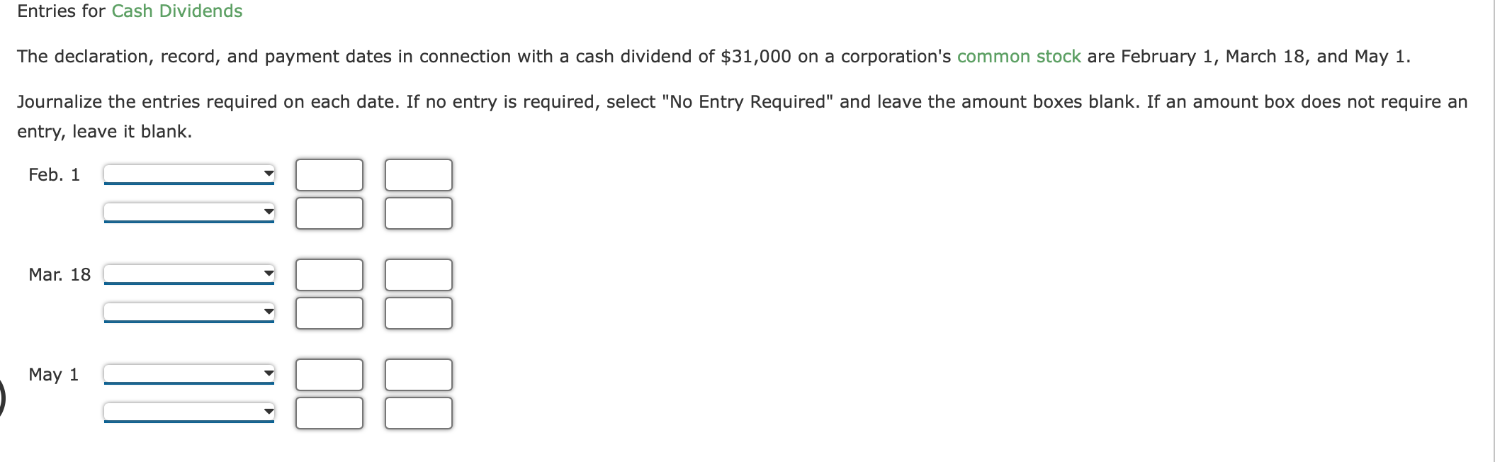 Entries for Cash Dividends The declaration, record, and payment dates in