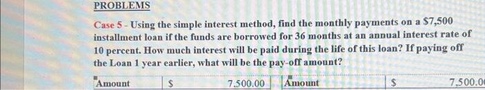  Case 5 - Using the simple interest method, find the monthly