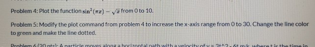  please help in matlab Problem 4: Plot the function sin (TI)
