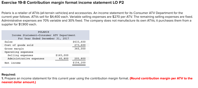  Exercise 19-8 Contribution margin format income statement LO P2 Polarix is