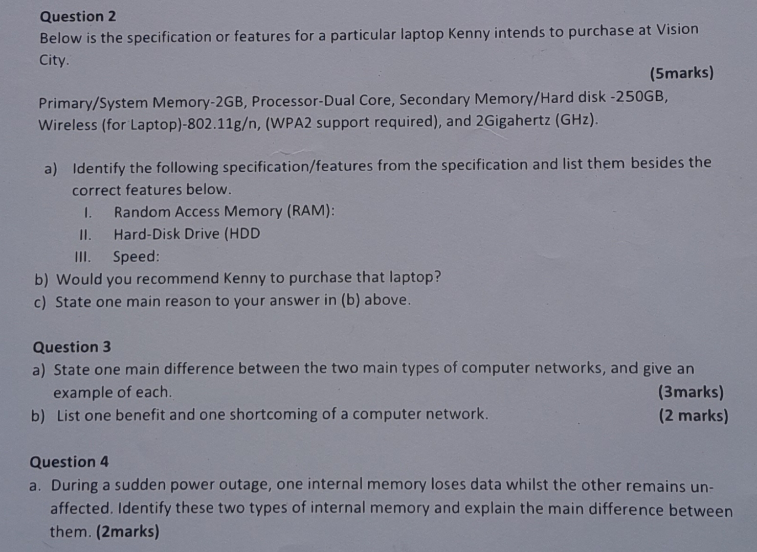  Question 2 Below is the specification or features for a particular