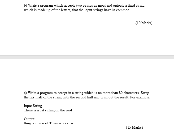 b) Write a program which accepts two strings as input and
