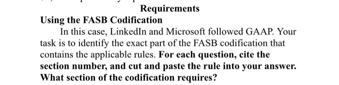  Requirements Using the FASB Codification In this case, LinkedIn and Microsoft