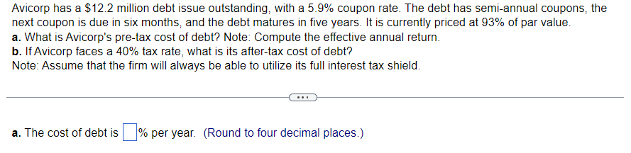  PLEASE ROUND ANSWER TO 4 DECIMAL POINTS Avicorp has a $12.2