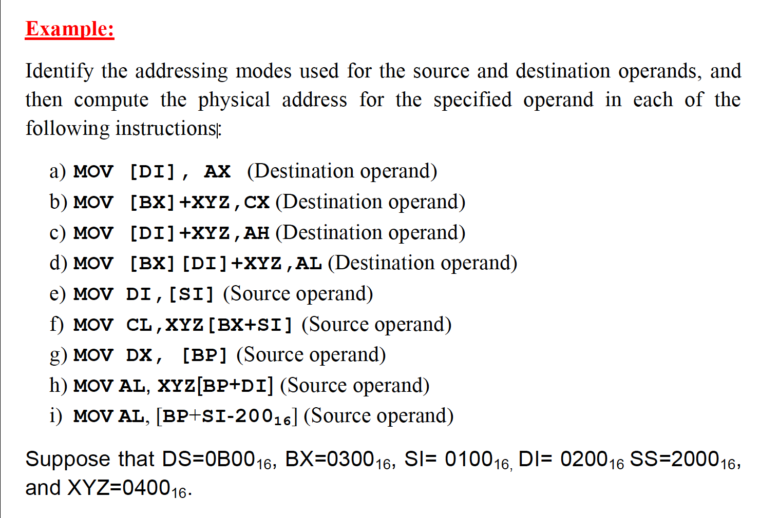  Example: Identify the addressing modes used for the source and destination