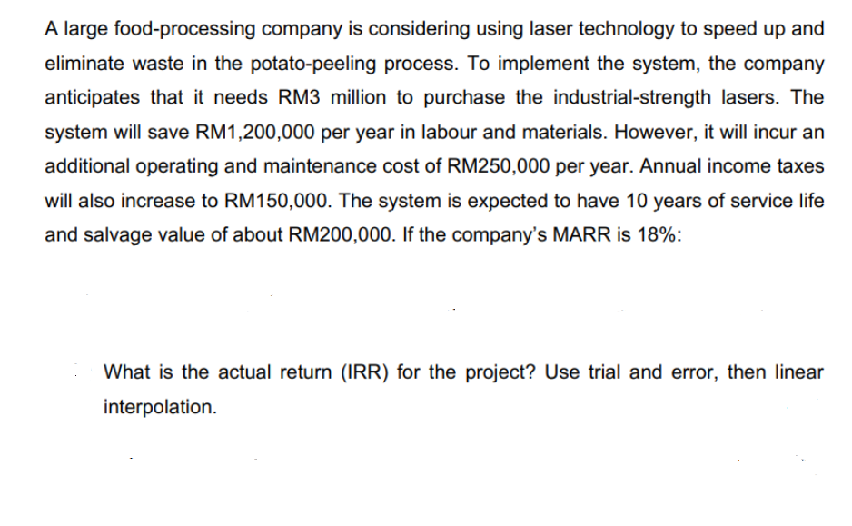 A large food-processing company is considering using laser technology to speed