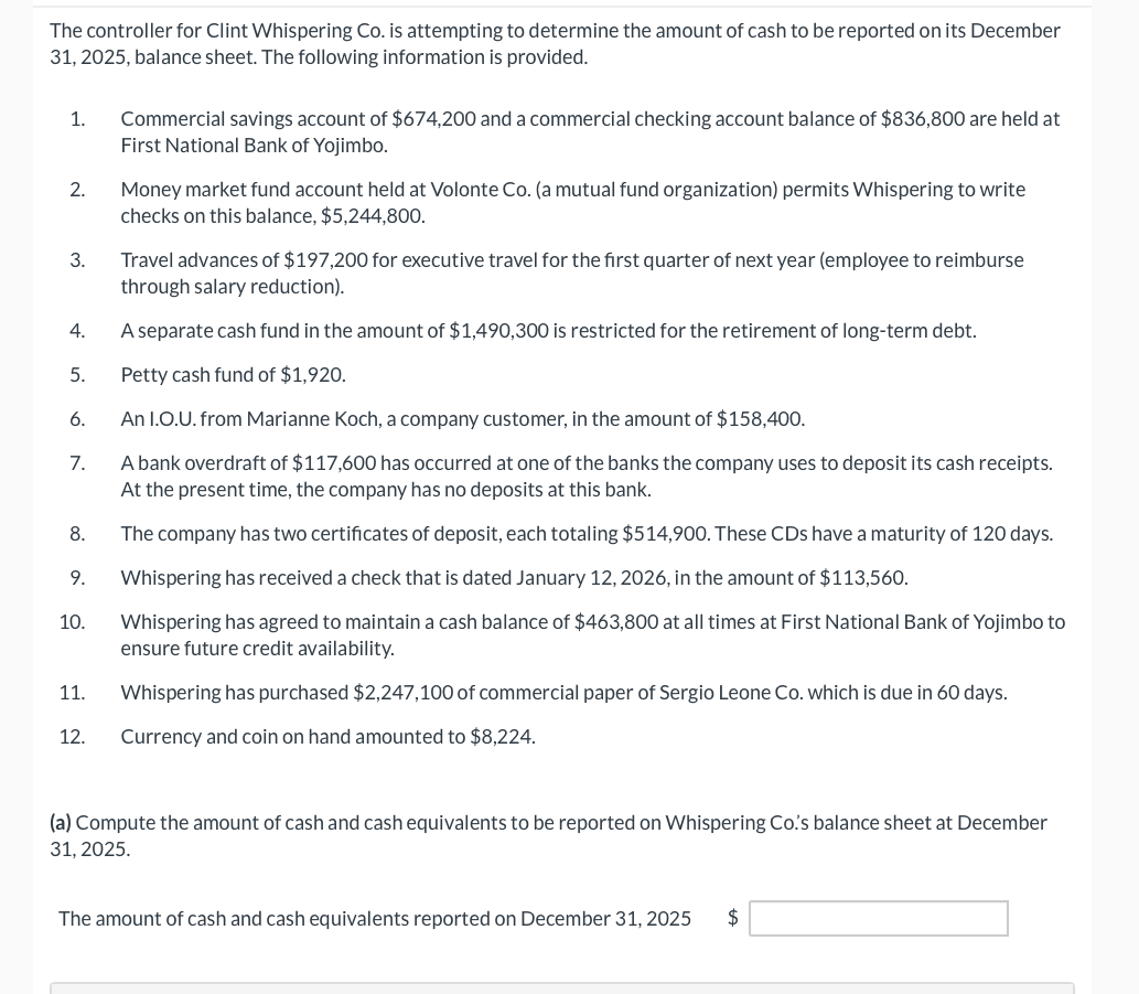  The controller for Clint Whispering Co. is attempting to determine the