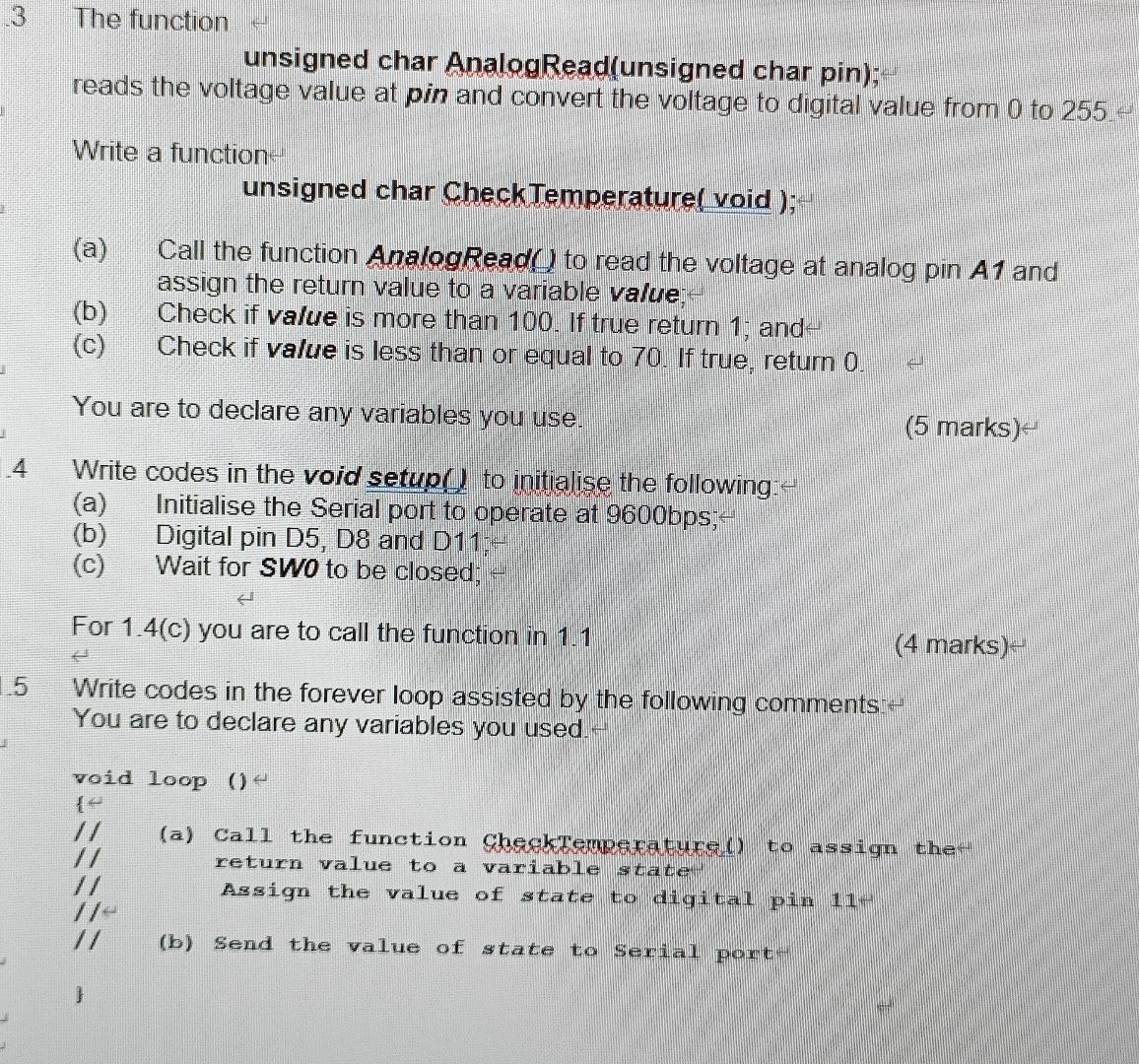  3 The function unsigned char AnalogRead(unsigned char pin); reads the voltage
