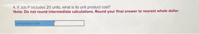 P and Job Q. The company uses a plantwide predetermined overhead rate