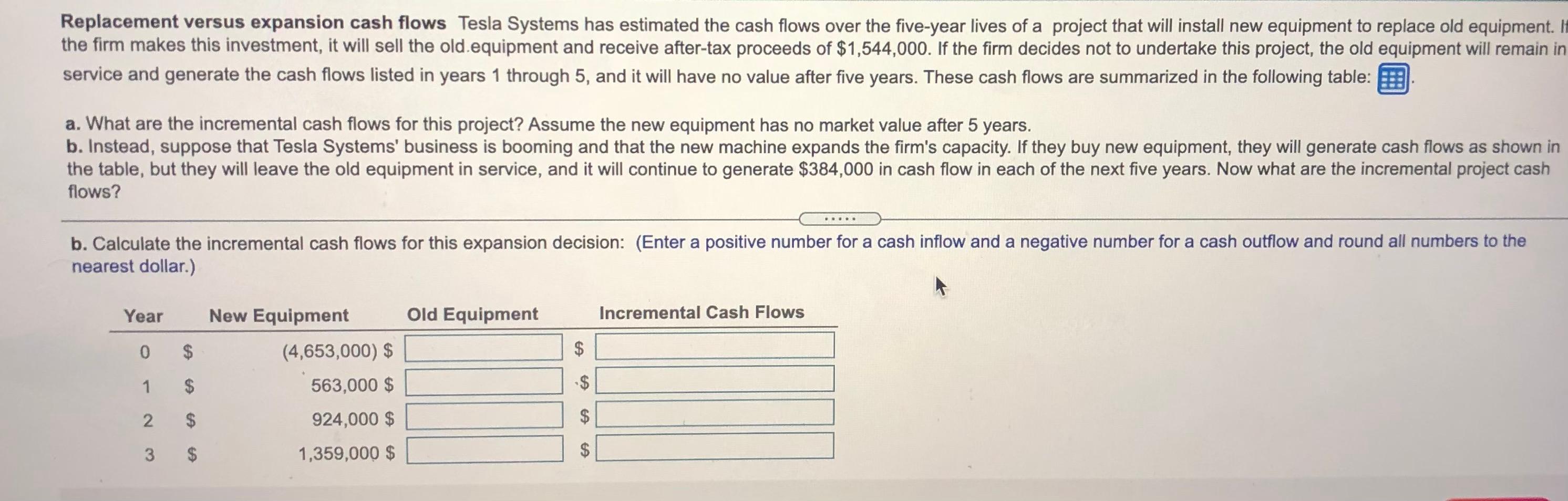 remain in service and generate the cash flows listed in years 1