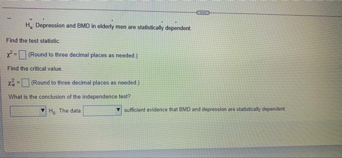 test are met Researchers studied the bone mineral density (BMD) and depression