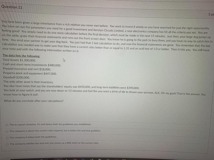  Question 11 3 pt You have been given a large inheritance