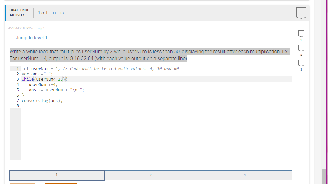 Write a while loop that multiplies userNum by 2 while userNum is