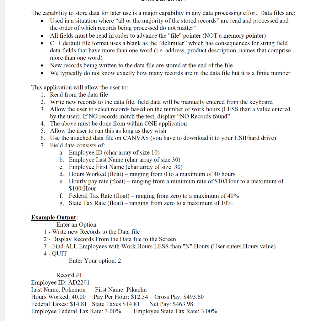 major capability in any data processing effort. Data files are: Used in