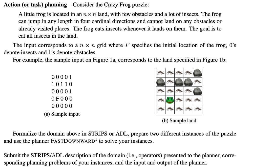 artificial intelligence-planning: using strips/adl Action (or task) planning Consider the Crazy Frog