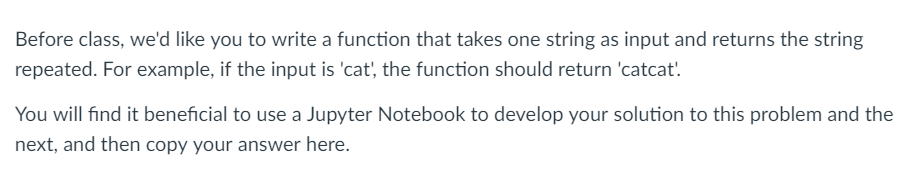 Before class, we'd like you to write a function that takes