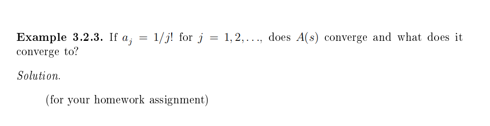 of real numbers. If A(s)=a0+a1s+a2s2+a3s3+ converges in some interval s0