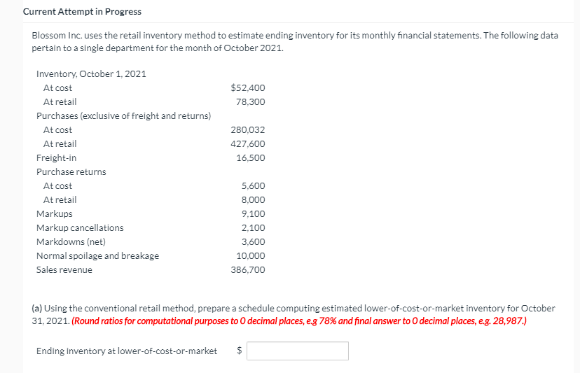  Current Attempt in Progress Blossom Inc. uses the retail inventory method