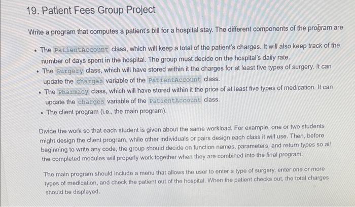 c++ please Write a program that computes a patien's bill for a