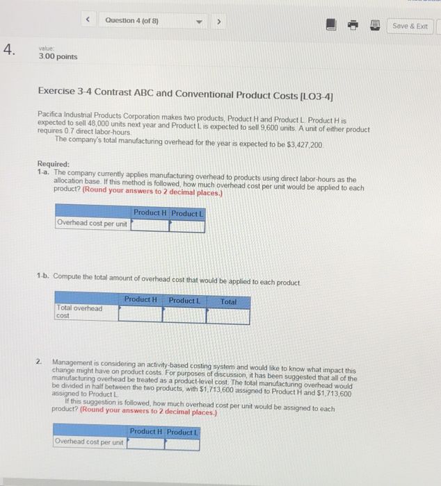  Question 4 (of 8) Save & Exit value 3.00 points Exercise