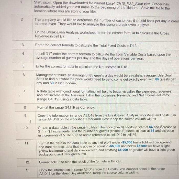  Start Excel Open the downloaded file named Excel_Ch10_PS2_Float xlsx. Grader has
