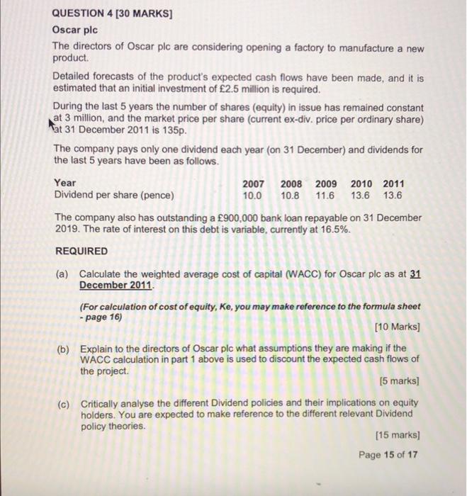  Detailed Answer please QUESTION 4 [30 MARKS] Oscar plc The directors