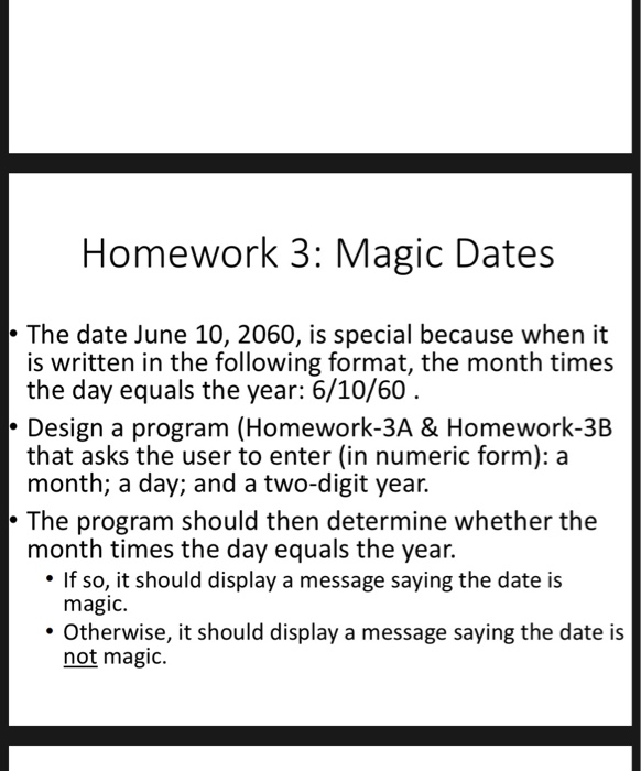  Homework 3: Magic Dates The date June 10, 2060, is special