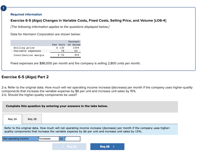 0 Required information Exercise 6-5 (Algo) Changes in Variable Costs, Fixed