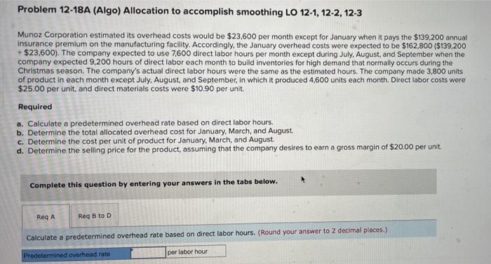 Please help! Problem 12-18A (Algo) Allocation to accomplish smoothing LO 12-1, 12-2,