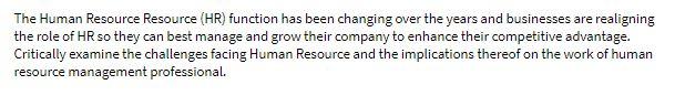 The Human Resource Resource (HR) function has been changing over the