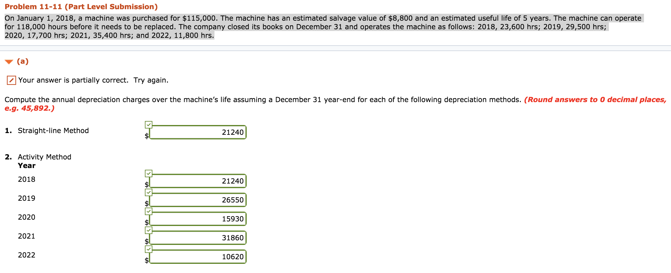 Problem 11-11 (Part Level Submission) On January 1, 2018, a machine