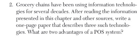  2. Grocery chains have been using information technolo- gies for several