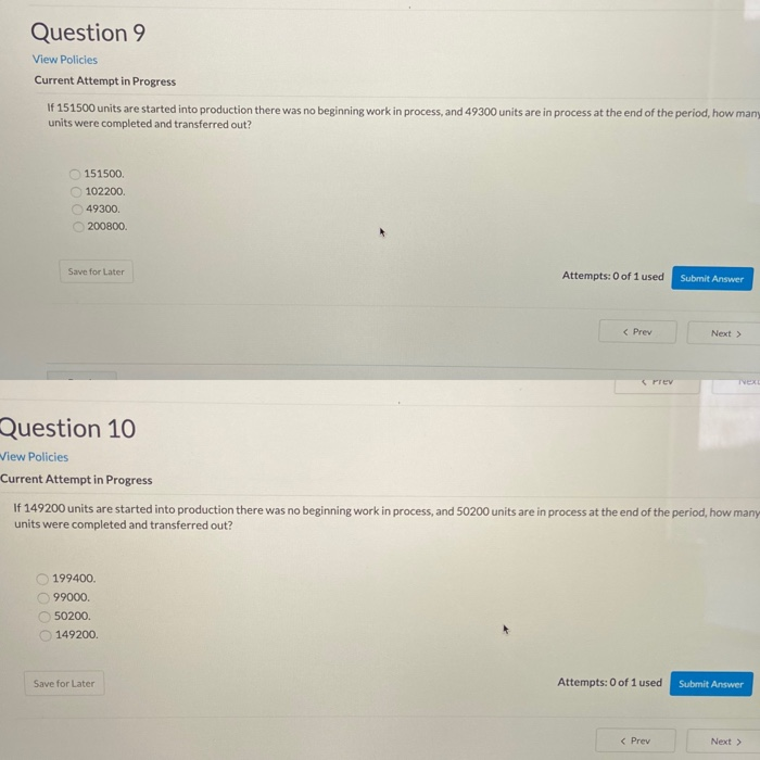  Question 9 View Policies Current Attempt in Progress If 151500 units